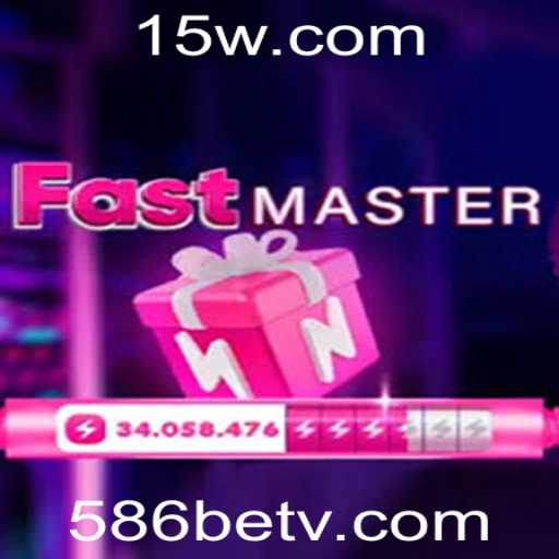 FastMaster: Jogo de Estratégia e Aventura com 586bet